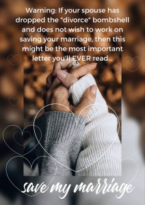 Warning: If your spouse has dropped the "divorce" bombshell and does not wish to work on saving your marriage, then this might be the imagemost important letter you'll EVER read...